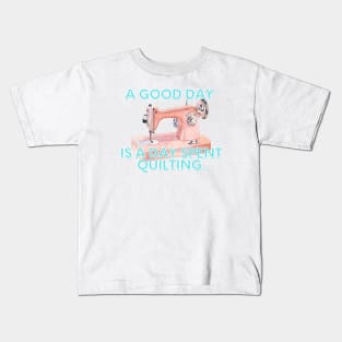 Quilt Wit — A Good Day Kids T-Shirt